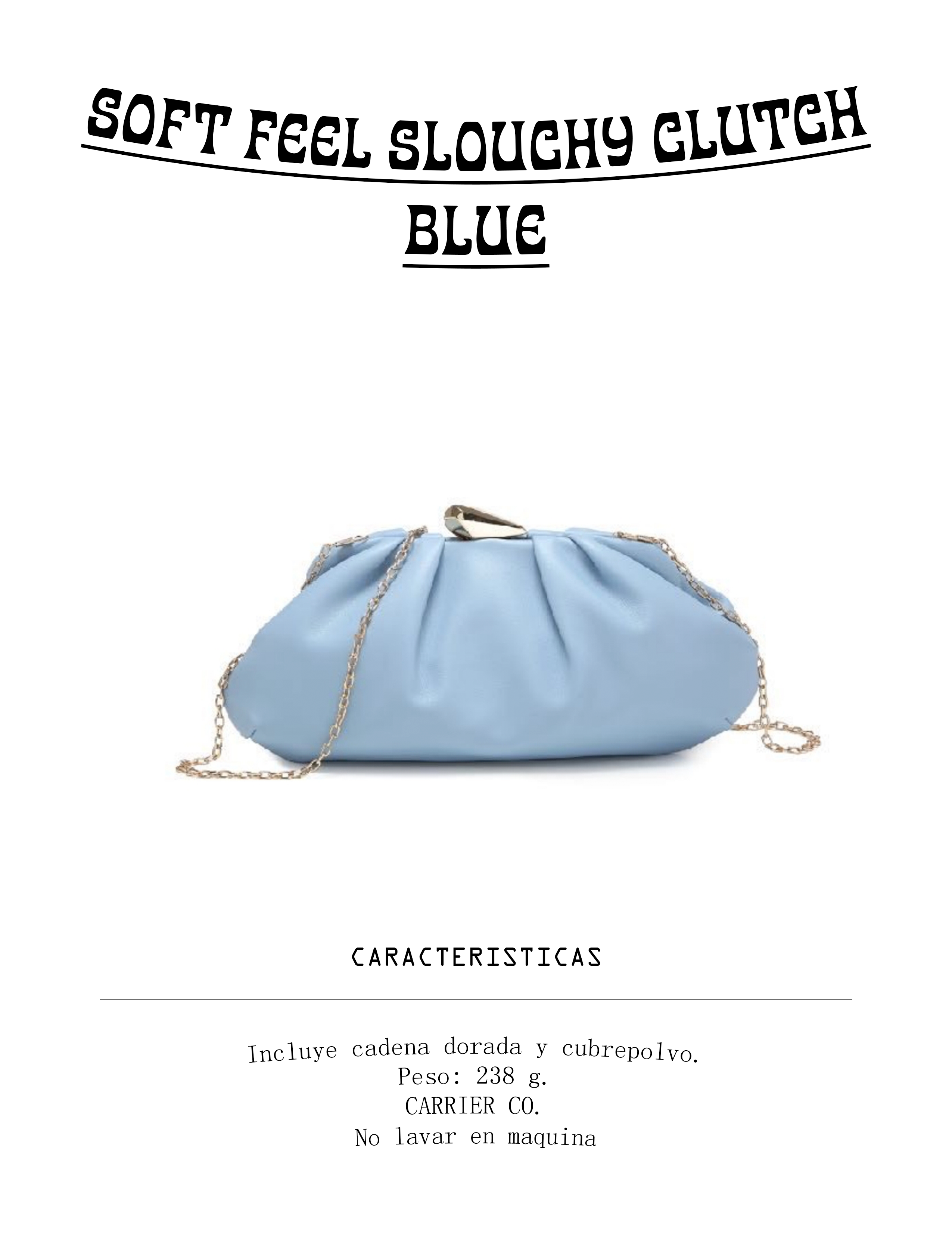 SOFT FEEL SLOUCHY CLUTCH